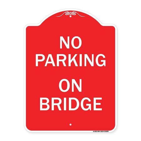 SIGNMISSION Designer Series Sign-No Parking on Bridge, Red & White Aluminum Sign, 18" x 24", RW-1824-23699 A-DES-RW-1824-23699